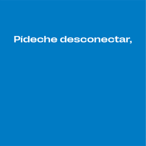 Pideche desconectar, pideche Galicia